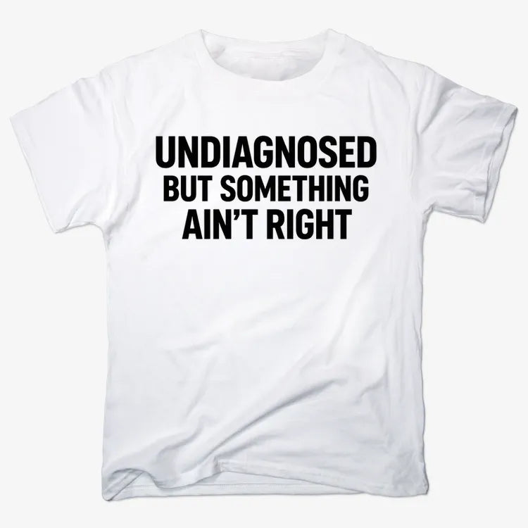 Undiagnosed but Something Ain't Right-Unisex Heavyweight T-Shirt-White