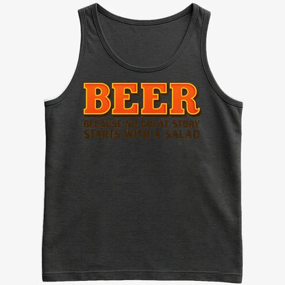 Beer Because No Great Story Starts With A Salad