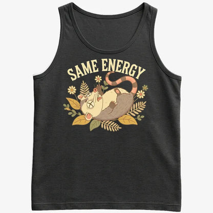 Same Energy Opossum Vibes