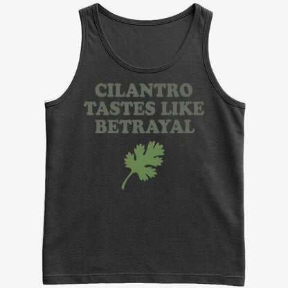 Cilantro Tastes Like Betrayal