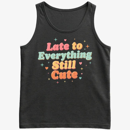 Cute & Late Typography Tee