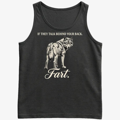 If They Talk Behind Your Back... Fart.