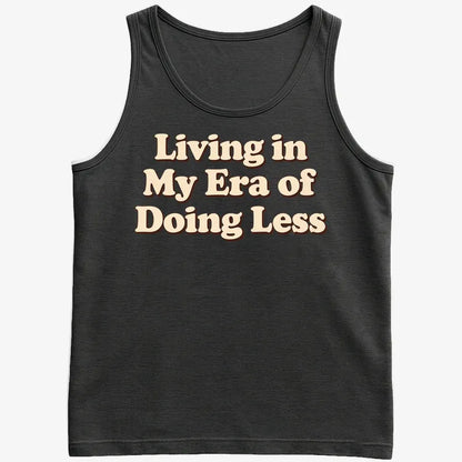 Era of Doing Less Tee