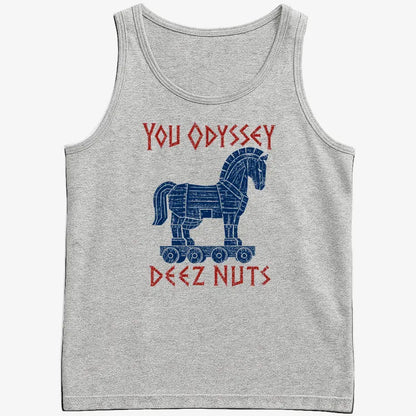 YOU ODYSSEY DEEZ NUTS