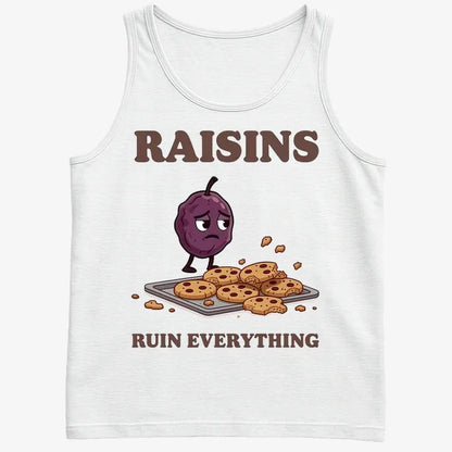 Raisins Ruined Everything T-Shirt