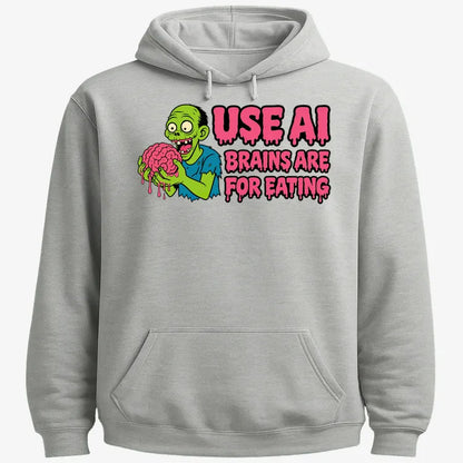 Use AI Brains Are For Eating Zombie Graphic-Hoodie-Gray Heather