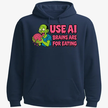 Use AI Brains Are For Eating Zombie Graphic-Hoodie-Navy Blue