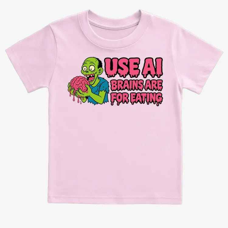 Use AI Brains Are For Eating Zombie Graphic-Kids T-Shirt-Pink