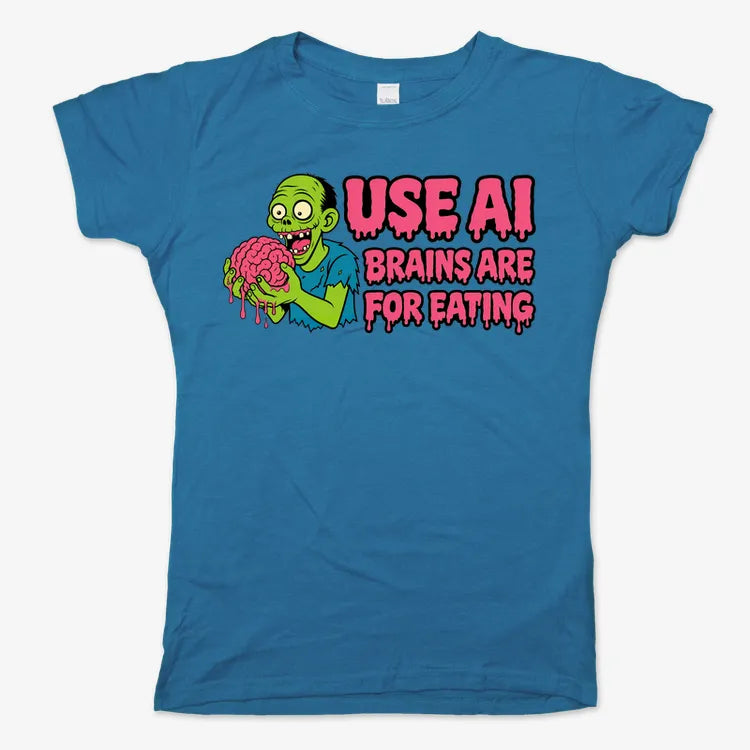 Use AI Brains Are For Eating Zombie Graphic-Women's T-Shirt-Sky Blue