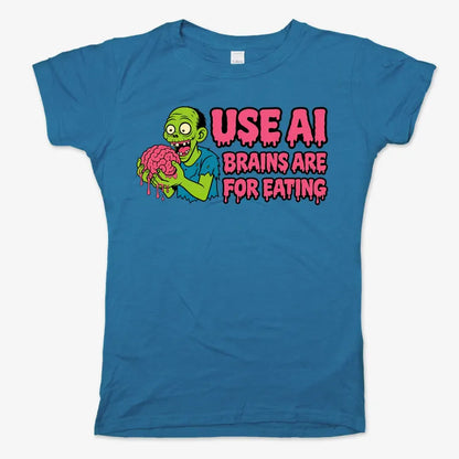 Use AI Brains Are For Eating Zombie Graphic-Women's T-Shirt-Sky Blue