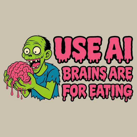Use AI Brains Are For Eating Zombie Graphic-Default-Thumbnail