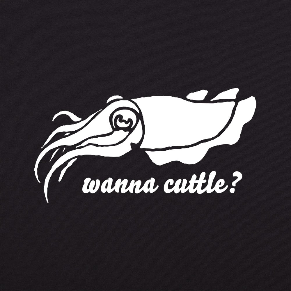 Wanna Cuttle? - 6DollarShirts
