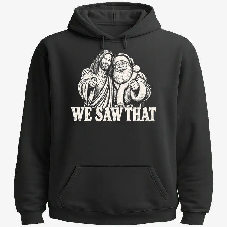 We Saw That Jesus & Santa-Hoodie-Black