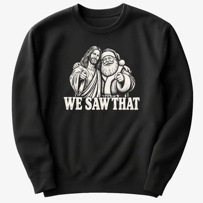 We Saw That Jesus & Santa-Sweatshirt-Black