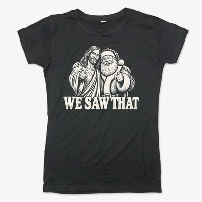 We Saw That Jesus & Santa-Women's T-Shirt-Midnight