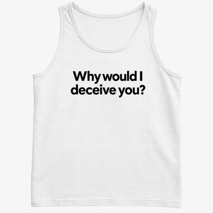 Why would I deceive you?-Men's Tank Top-White