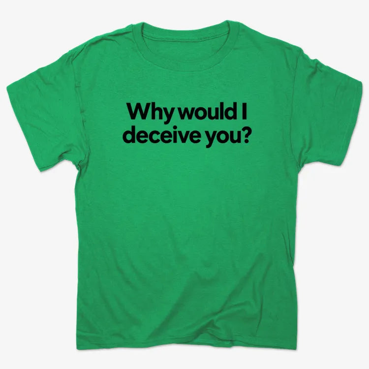 Why would I deceive you?-Unisex Heavyweight T-Shirt-Kelly Green Heather