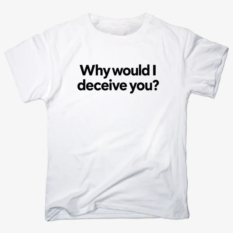 Why would I deceive you?-Unisex Heavyweight T-Shirt-White