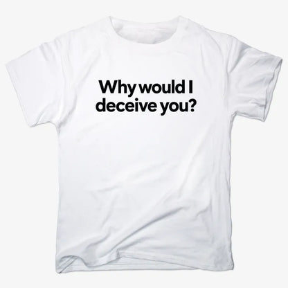 Why would I deceive you?-Unisex Heavyweight T-Shirt-White
