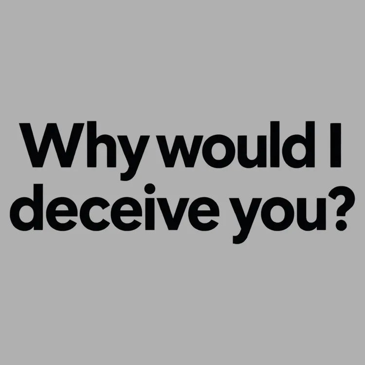 Why would I deceive you?-Default-Thumbnail
