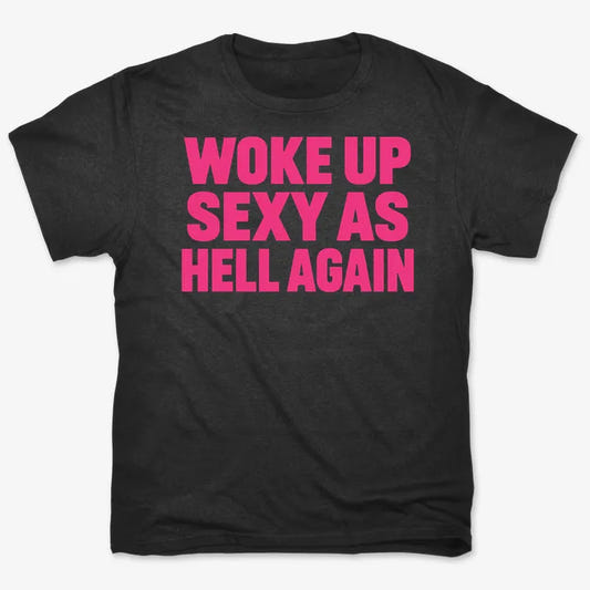 Woke Up Sexy As Hell Again-Unisex Heavyweight T-Shirt-Black