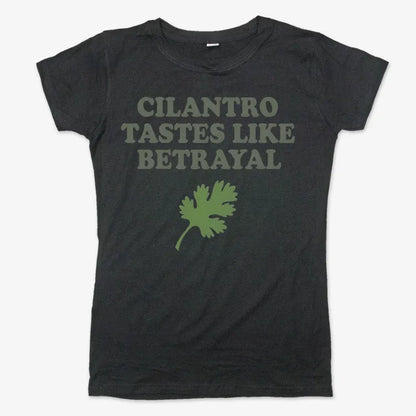 Cilantro Tastes Like Betrayal
