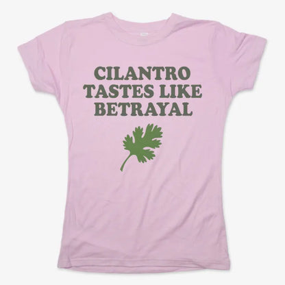 Cilantro Tastes Like Betrayal