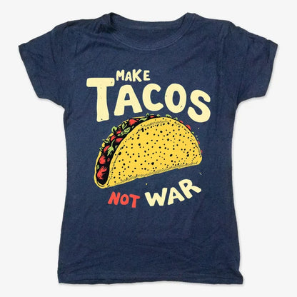 Make Tacos Not War