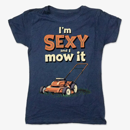 I'm Sexy and I Mow It