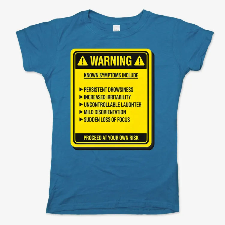 Warning: Known Symptoms Include