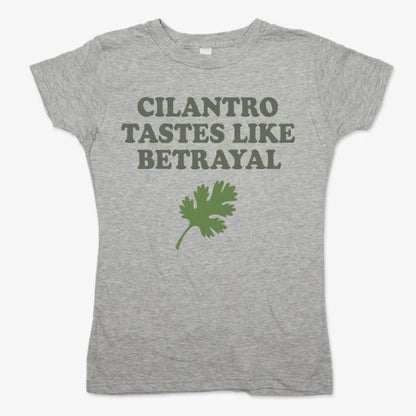 Cilantro Tastes Like Betrayal