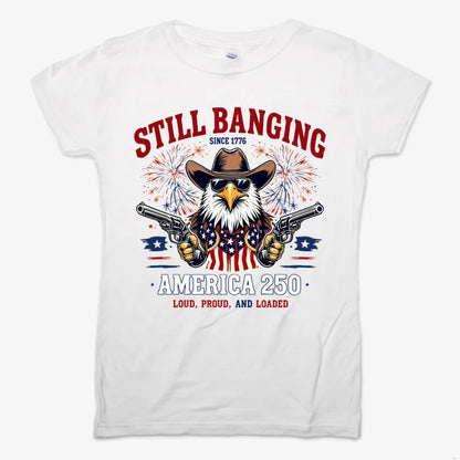 Still Banging America 250