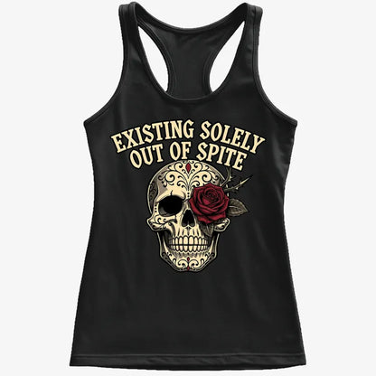 Existing Solely Out of Spite