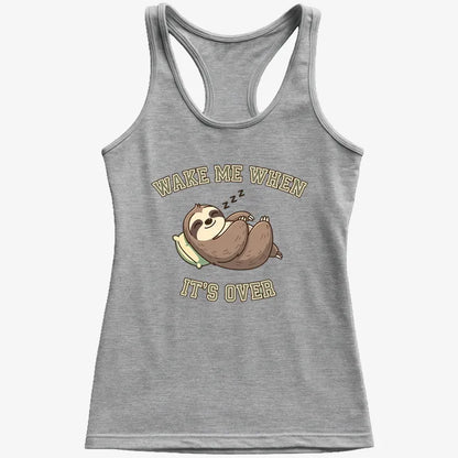 Wake Me When It's Over Sloth Vibe