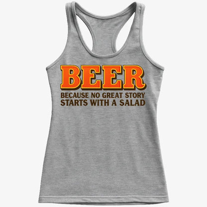 Beer Because No Great Story Starts With A Salad
