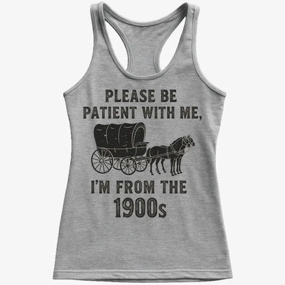 Please Be Patient, I'm From the 1900s