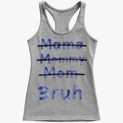 Mama Mommy Mom Bruh