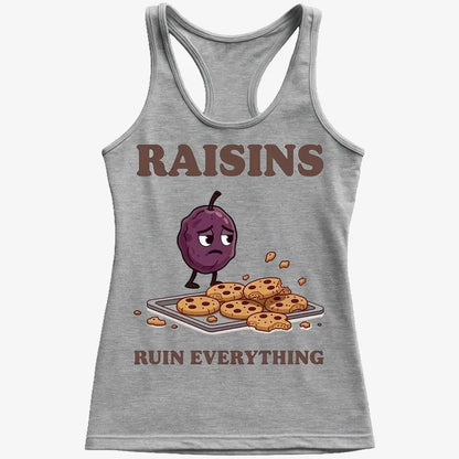 Raisins Ruined Everything T-Shirt