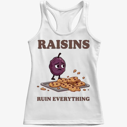 Raisins Ruined Everything T-Shirt