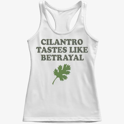 Cilantro Tastes Like Betrayal