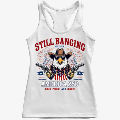 Still Banging America 250