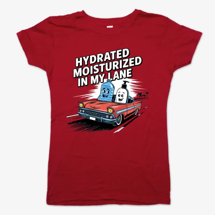 Hydrated Moisturized In My Lane Tee