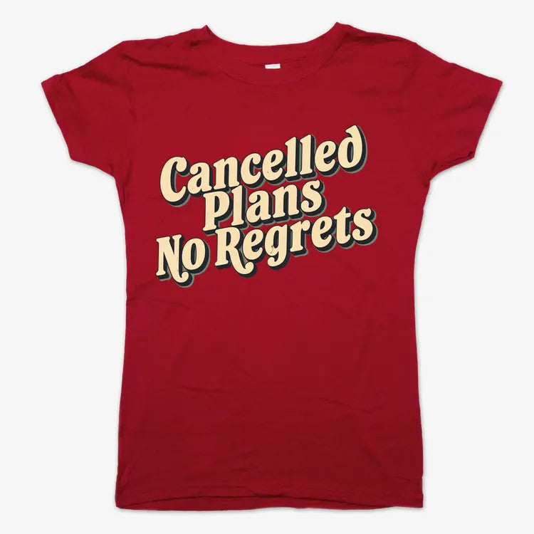 Cancelled Plans, No Regrets Tee-Women's T-Shirt-Deep Red