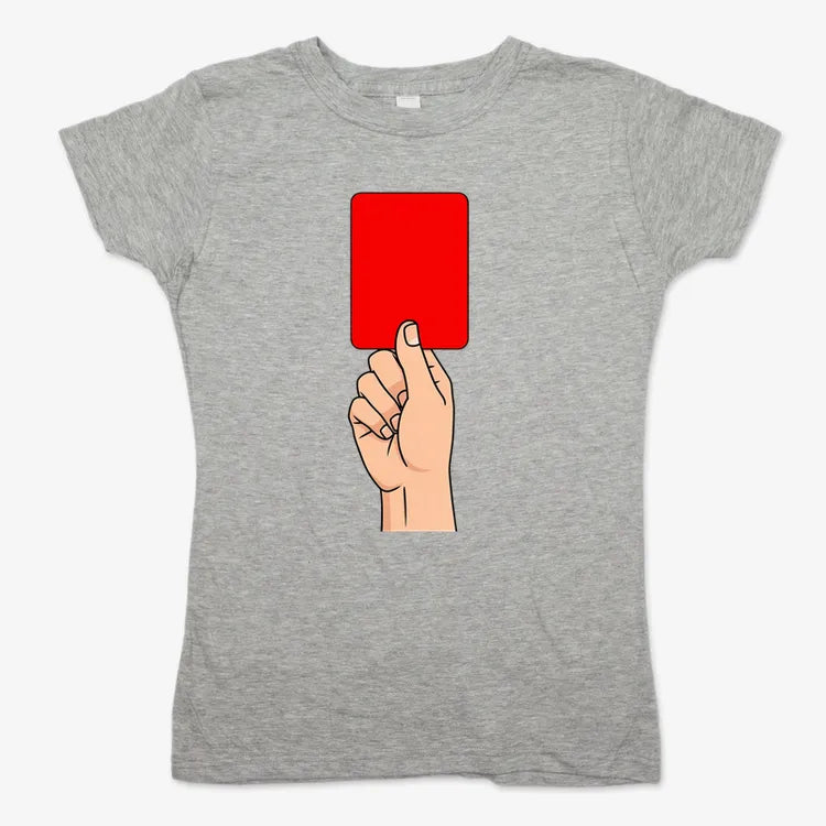 Red Card Statement-Women's T-Shirt-Gray Granite