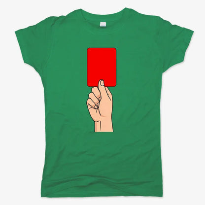 Red Card Statement-Women's T-Shirt-Lucky Green