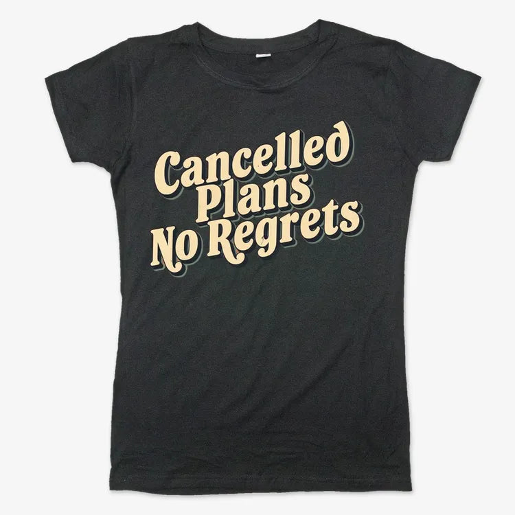 Cancelled Plans, No Regrets Tee-Women's T-Shirt-Midnight