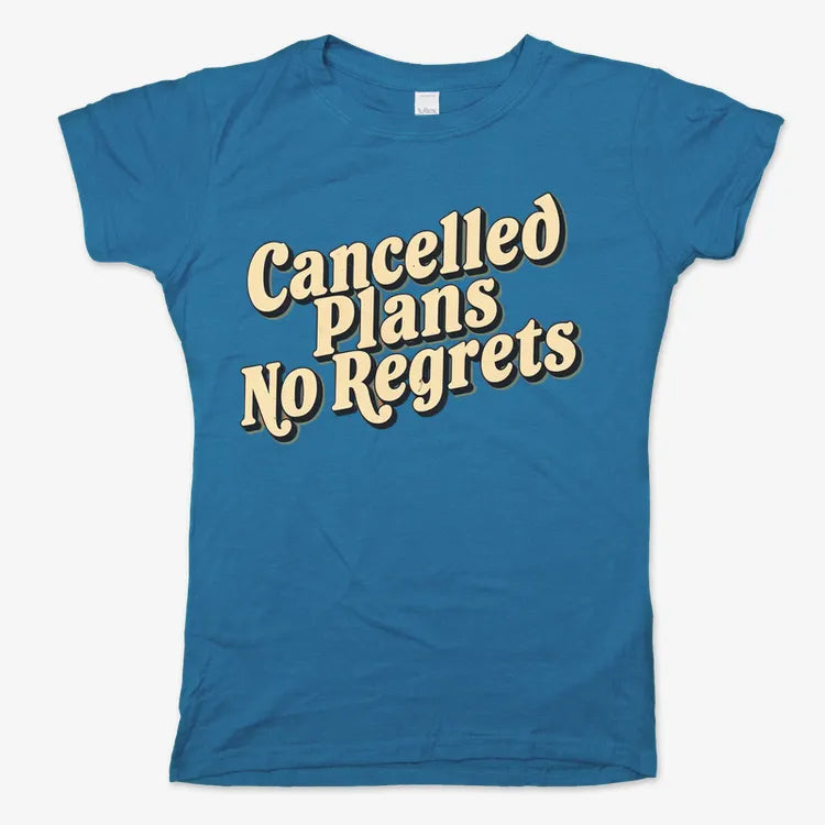 Cancelled Plans, No Regrets Tee-Women's T-Shirt-Sky Blue