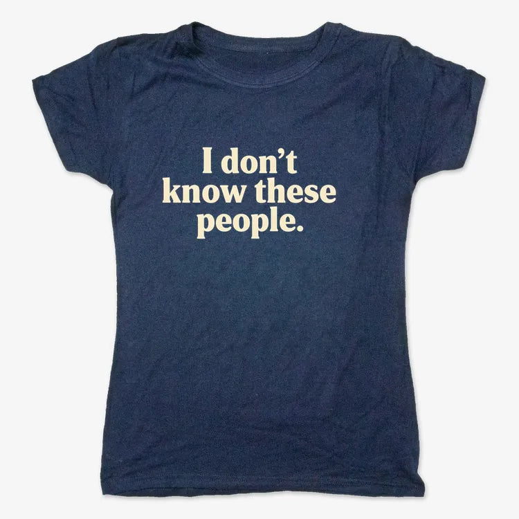 I Don't Know These People-Women's T-Shirt-True Navy