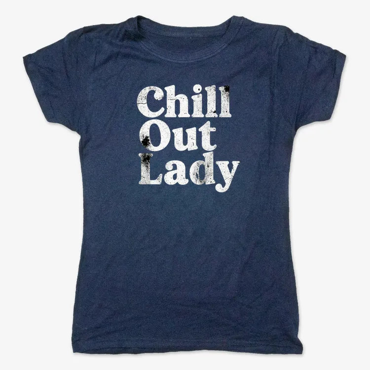 Chill Out Lady Tee