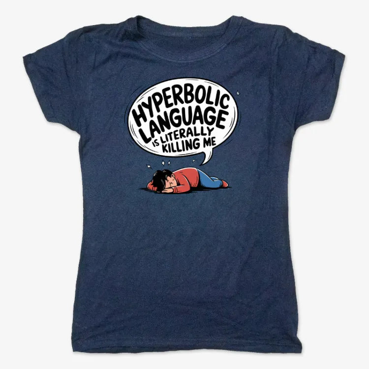 Hyperbolic Language Is Literally Killing Me